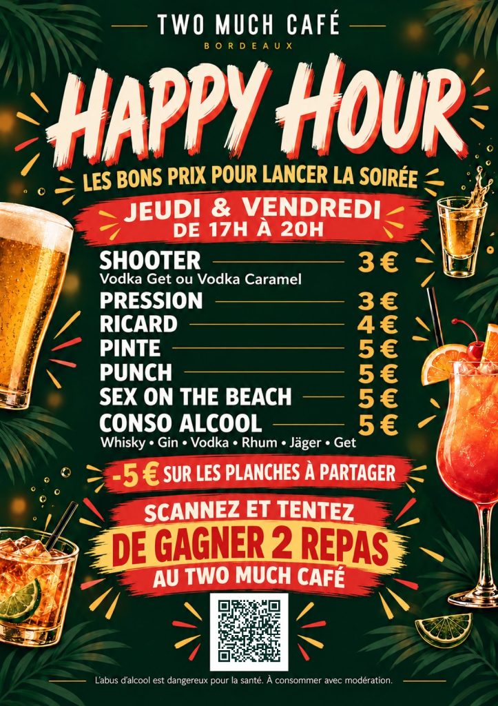 Affiche happy hour afterwork à Bordeaux au Two Much Café : jeudi et vendredi de 17h à 20h, shooter 3€, pression 3€, pinte 5€, cocktails 5€