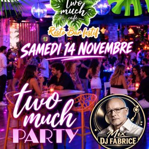 Affiche Two Much Party du samedi 14 novembre 2026 avec DJ Fabrice au Two Much Café Bordeaux